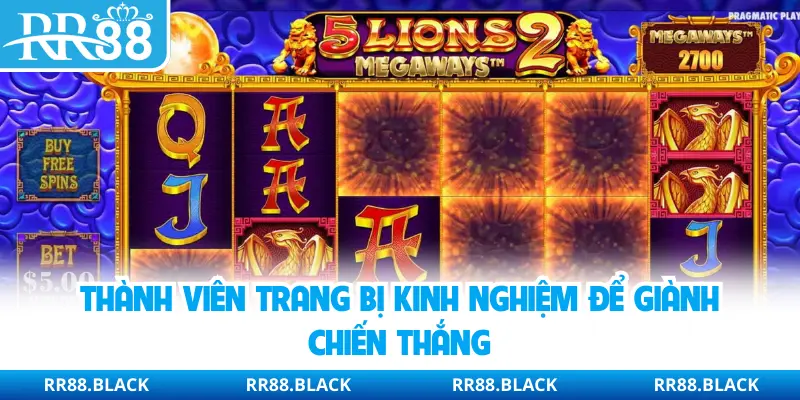 Thành viên trang bị kinh nghiệm để giành chiến thắng