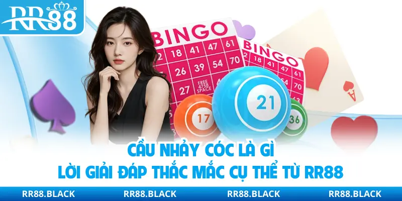 Cầu Nhảy Cóc Là Gì | Lời Giải Đáp Thắc Mắc Cụ Thể Từ RR88