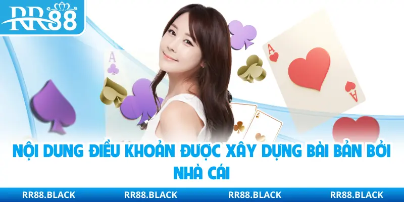Nội dung điều khoản được xây dựng bài bản bởi nhà cái