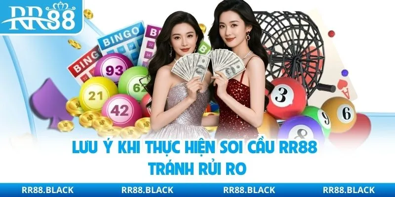 Ghi nhớ quan trọng khi soi cầu lô tại RR88